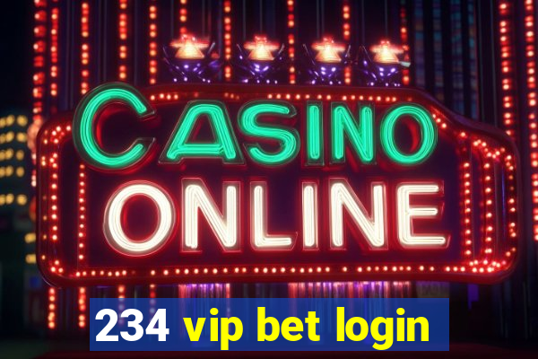 234 vip bet login